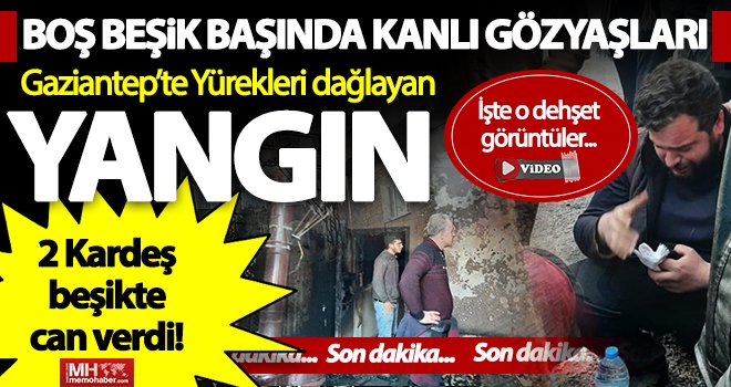 Yürekleri yakan haber! Yangın 2 kardeşin canına mal oldu