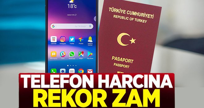 Yurt dışından getirilen telefondan alınan harca büyük zam!