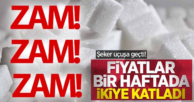Zam yarışı devam ediyor! Şeker fiyatları uçtu