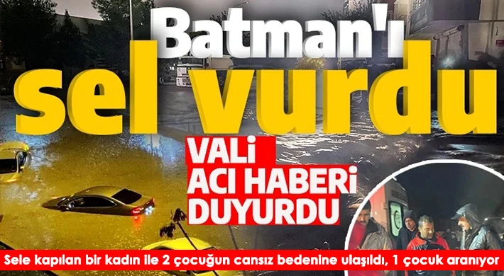 Sağanak nedeniyle hayatını kaybedenlerin sayısı 3’e yükseldi