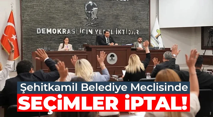 Şehitkamil Belediyesi’nde Komisyon seçimleri iptal