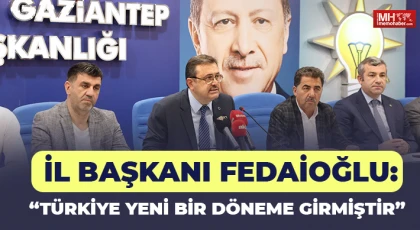 İl Başkanı Fedaioğlu: Türkiye Yeni Bir Döneme Girmiştir